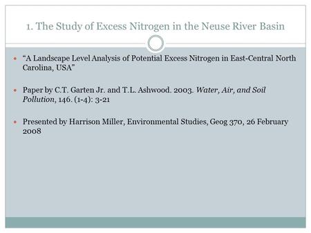 1. The Study of Excess Nitrogen in the Neuse River Basin “A Landscape Level Analysis of Potential Excess Nitrogen in East-Central North Carolina, USA”