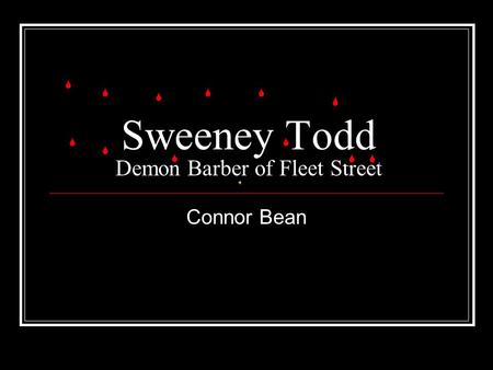 Sweeney Todd Demon Barber of Fleet Street Connor Bean.