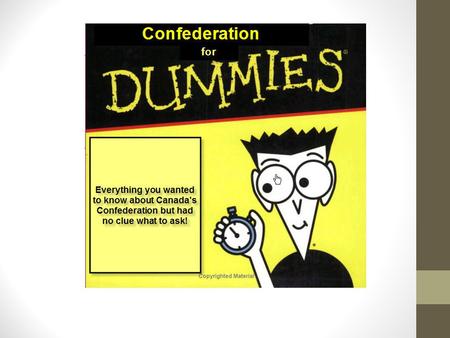 Key Ideas to Know What does confederation mean? A confederation is a group of people or organizations brought together for a common purpose What came.