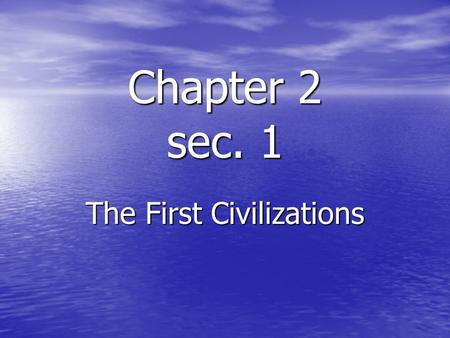 The First Civilizations