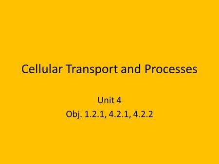 Cellular Transport and Processes