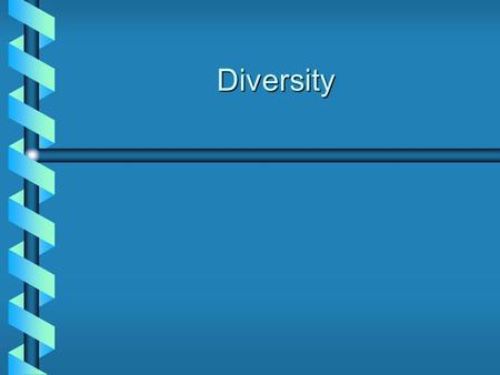 Diversity. Three Domains of Living Things The Tree of Life The Three Domains of Life Represent the Earliest Branches in Evolutionary History.