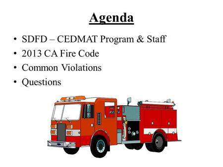 Agenda SDFD – CEDMAT Program & Staff 2013 CA Fire Code