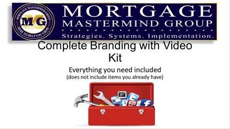 Complete Branding with Video Kit Everything you need included (does not include items you already have)