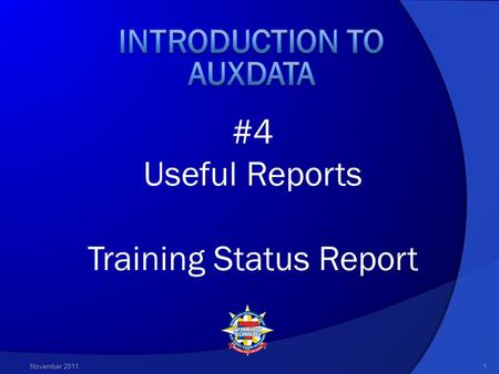 #4 Useful Reports Training Status Report November 20111.