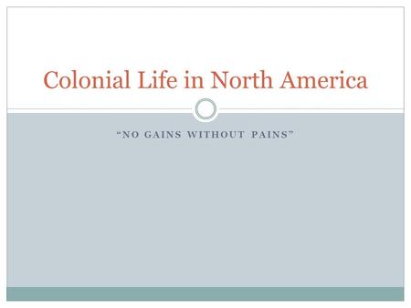 Colonial Life in North America