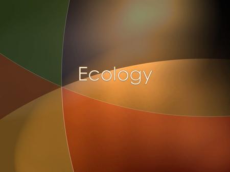 Ecology.