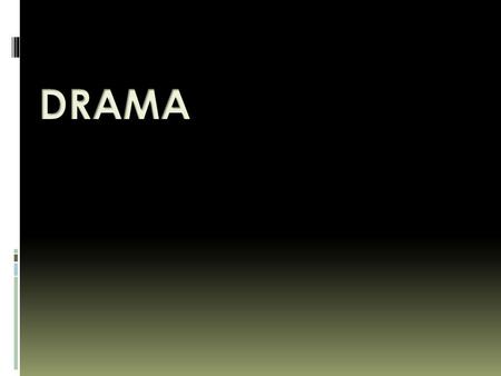 The art of composing, writing, acting, or producing plays drama.