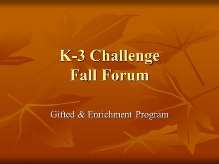 K-3 Challenge Fall Forum