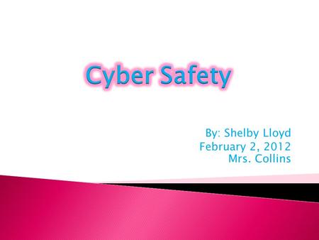 By: Shelby Lloyd February 2, 2012 Mrs. Collins. More than 40% of teenagers with internet access have been bullied online during the year. Statistic school.