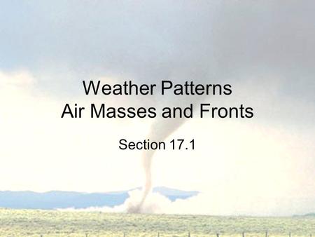 Weather Patterns Air Masses and Fronts