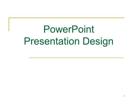 1 PowerPoint Presentation Design. Tuesday, October 05, 2004 Ms. Wear Info Tech 9/10 2/18 Overview Color and font Slide content Purpose of PowerPoint Design.