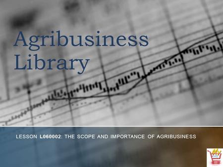 Lesson L060002: The Scope and Importance of Agribusiness