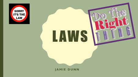 Laws Jamie Dunn.