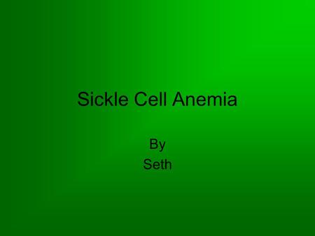 Sickle Cell Anemia By Seth. Symptoms Fatigue Pale Skin Shortness of Breath Susceptibility to Infection Jaundice Eye problems Delayed Growth Episodes of.