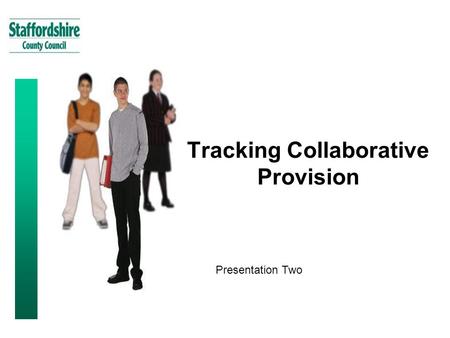 Tracking Collaborative Provision Presentation Two.