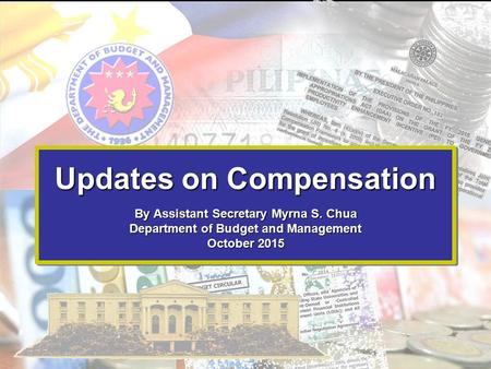 Updates on Compensation By Assistant Secretary Myrna S