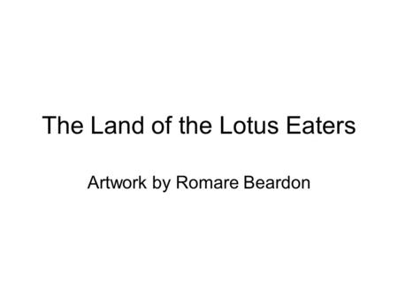 The Land of the Lotus Eaters