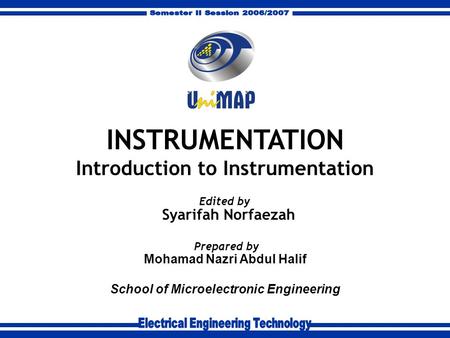 INSTRUMENTATION Introduction to Instrumentation Syarifah Norfaezah