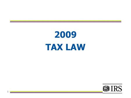 1 2009 TAX LAW. 2 AMERICAN RECOVERY AND REINVESTMENT ACT OF 2009 (ARRA) The Recovery and Your Family.