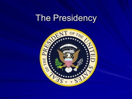 The Presidency. Great Expectations – Americans want a president who is powerful and who can do good like Washington, Jefferson, Lincoln, Roosevelt, and.