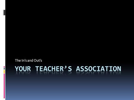 The In’s and Out’s. Who we are…  We are Indiana education employees – some 47,000 of us statewide  Organized to provide quality support, assistance.