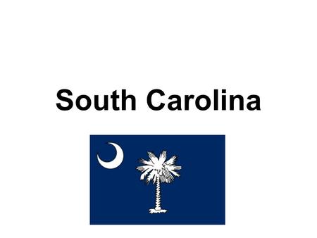 South Carolina. Colony Name - Carolina is Latin for Charles honoring King Charles the 2nd. Both North and South Carolina started out as one region called.