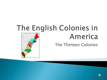 The Thirteen Colonies.  Colonists came for religious freedom  Farming was difficult because of long, cold winters and rocky soil  Economy – subsistence.