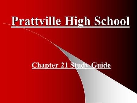 Prattville High School Chapter 21 Study Guide 1 Who is Robert M. La Follette? Wisconsin senator who ran against Democratic and Republican nominees for.