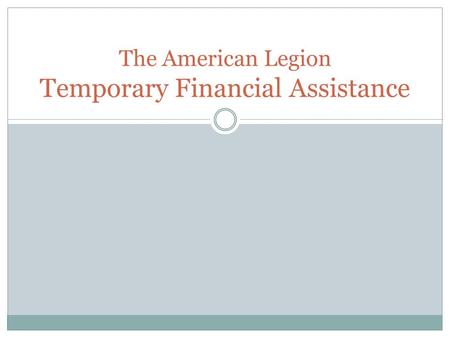 The American Legion Temporary Financial Assistance.