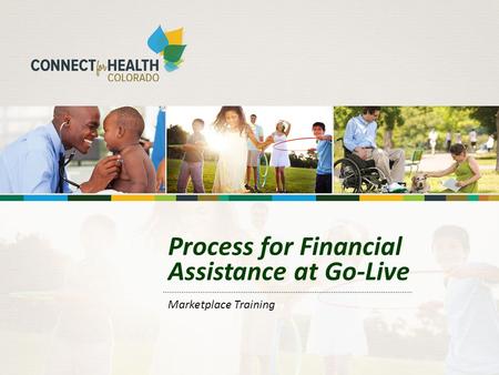 Process for Financial Assistance at Go-Live Marketplace Training.