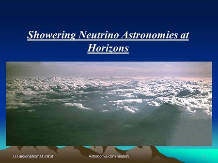 con i neutrini1 Showering Neutrino Astronomies at Horizons.