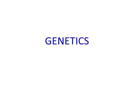 GENETICS. Gregor Mendel Genetics is the study of heredity. Gregor Mendel (1860 ’ s) discovered the fundamental principles of genetics by breeding garden.