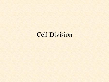 Cell Division. Mitosis or Meiosis Used for growth and repair of cells 2 new cells form Each daughter cell is genetically identical to the parent cell.