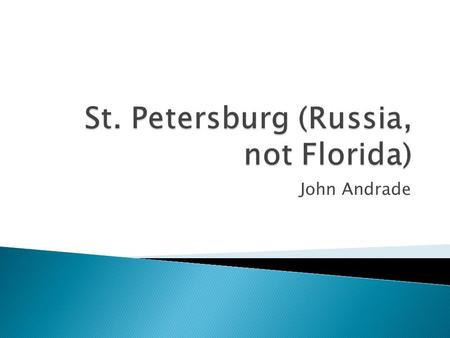 John Andrade.  W Europe- very accessible to water  Ports on Atlantic, Mediterranean, North Sea, etc.  Allowed for aquatic trade  Trade by water =