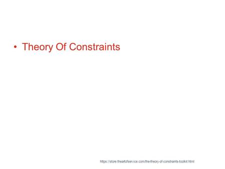 Theory Of Constraints https://store.theartofservice.com/the-theory-of-constraints-toolkit.html.