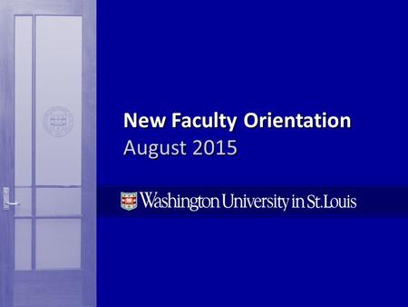 New Faculty Orientation August 2015 New Faculty Orientation August 2015.