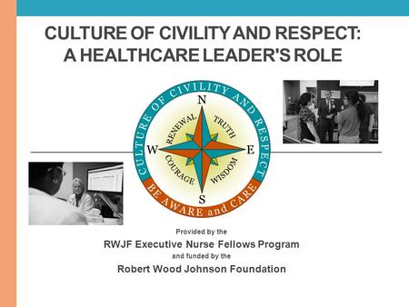 Culture of Civility and Respect: A Healthcare Leader's Role