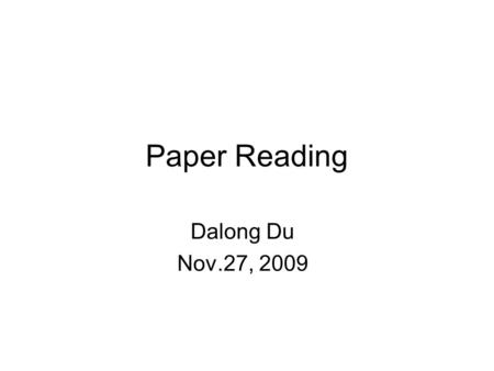 Paper Reading Dalong Du Nov.27, 2009. Papers Leon Gu and Takeo Kanade. A Generative Shape Regularization Model for Robust Face Alignment. ECCV08. Yan.