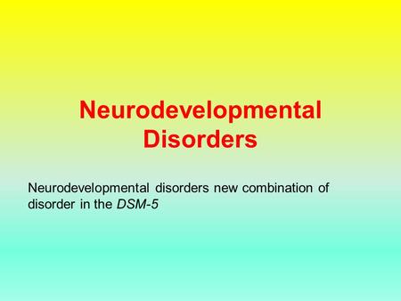 Neurodevelopmental Disorders