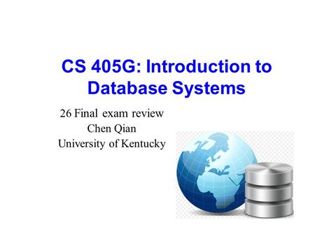 CS 405G: Introduction to Database Systems