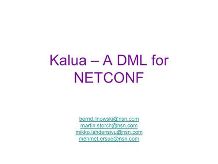 Kalua – A DML for NETCONF