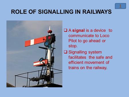 ROLE OF SIGNALLING IN RAILWAYS