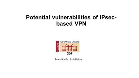 Potential vulnerabilities of IPsec-based VPN