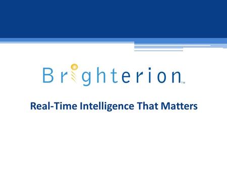 Real-Time Intelligence That Matters. © 2015, Brighterion Inc. (all rights reserved) Keeping an eye on your business The Last G-20 Country To Embrace The.