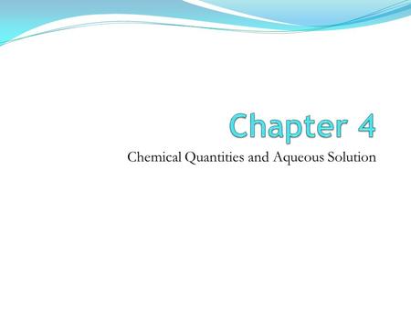 Chemical Quantities and Aqueous Solution. Titration often in the lab, a solution’s concentration is determined by reacting it with another material and.