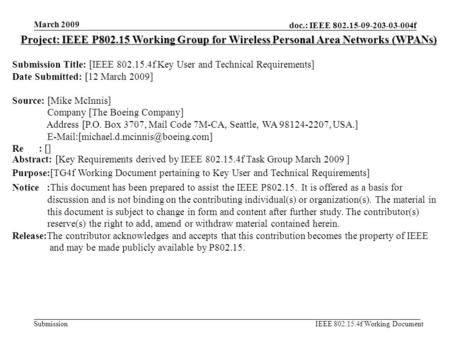 Doc.: IEEE 802.15-09-203-03-004f Submission March 2009 IEEE 802.15.4f Working Document Project: IEEE P802.15 Working Group for Wireless Personal Area Networks.