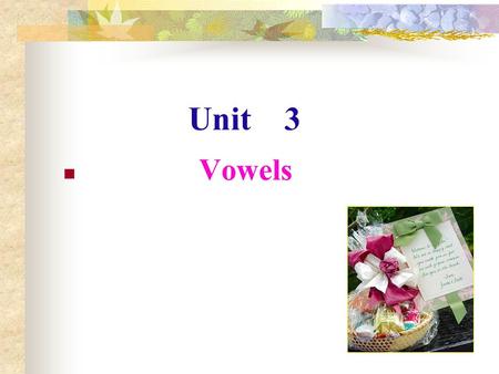 Unit 3 Vowels Contents I. Lead-in II. What Are Vowels II. What Are Vowels III. Classification of Vowels III. Classification of Vowels IV. Pronunciation.