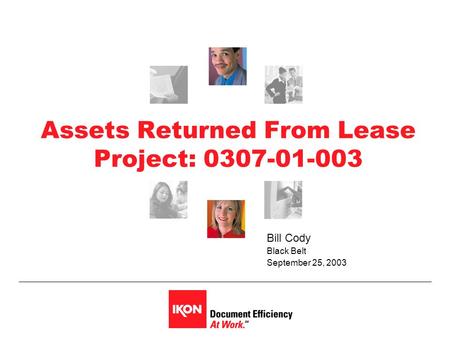 Assets Returned From Lease Project: 0307-01-003 Bill Cody Black Belt September 25, 2003.