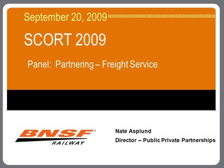 Nate Asplund Director – Public Private Partnerships September 20, 2009 SCORT 2009 IIIIIIIIIIIIIIIIIIIIIIIIIIIIIIIIIIIIIIIIIIIIIIIIIIIIIIIIIIIIIIIIIIIIIIIIIIIIIIIIIIIIIIIIII.